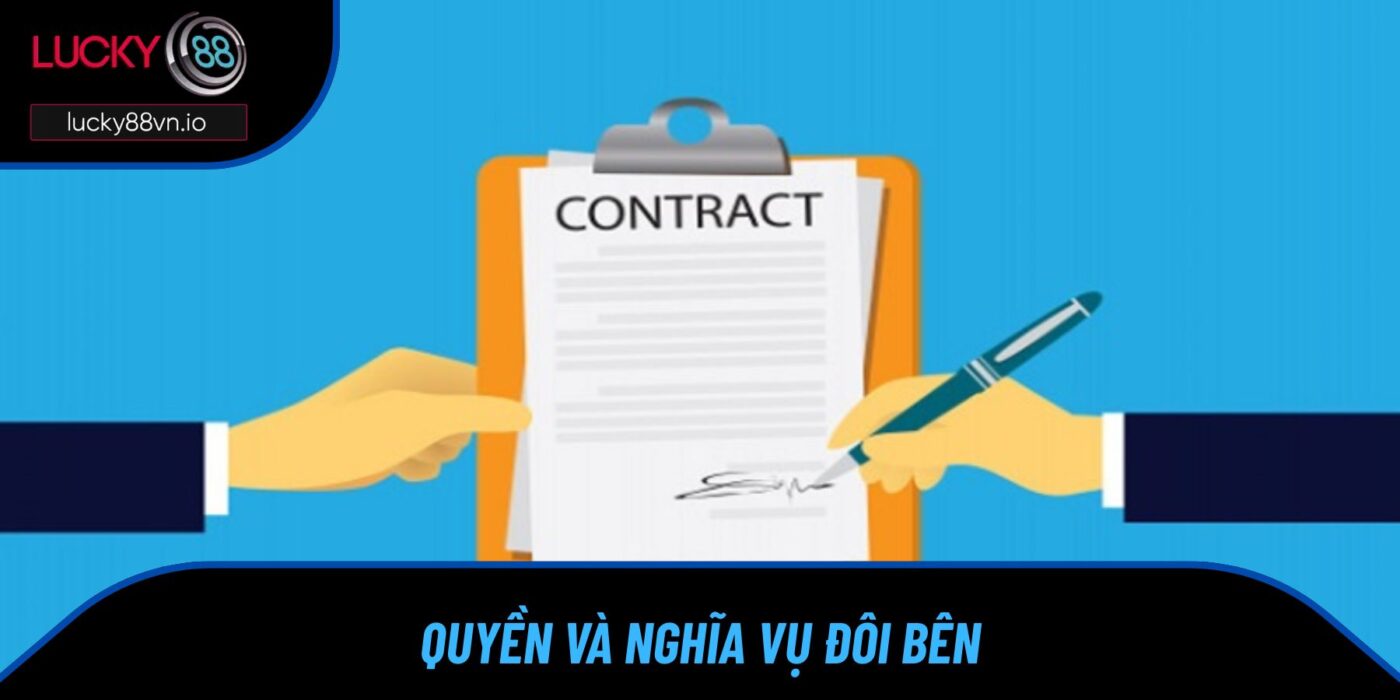 Điều Khoản Dịch Vụ Quyền và nghĩa vụ đôi bên