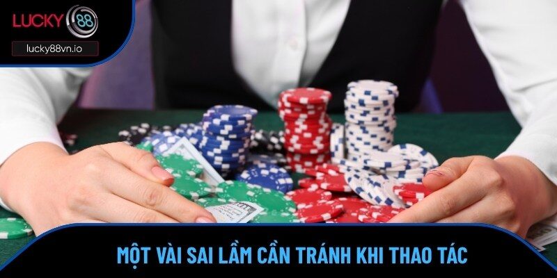 Nhìn nhận những sai lầm khi thao tác cược Baccara nên tránh 